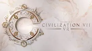 Firaxis anuncia versión VR de Civilization VII, lanzamiento previsto para esta primavera