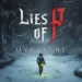Lies of P: Overture requerirá de 15 a 20 horas de juego y otros detalles del DLC